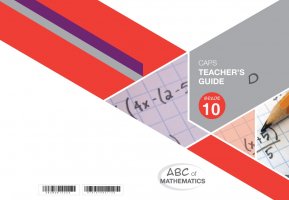 ABC OF MATHEMATICS GRADE 10 BOOK D TEACHER'S GUIDE