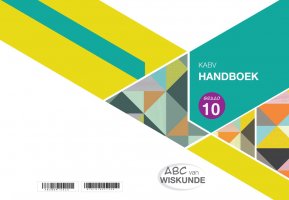 ABC VAN WISKUNDE GRAAD 10 HANDBOEK A4
