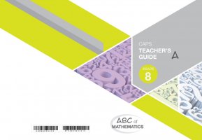 ABC OF MATHEMATICS GRADE 8 BOOK A TEACHER'S GUIDE